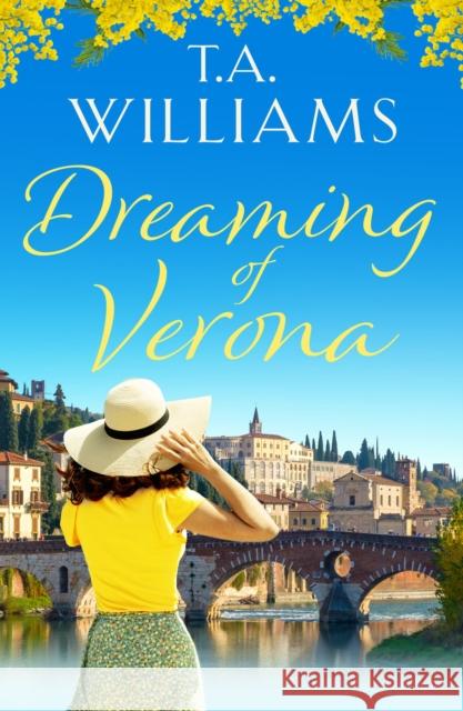 Dreaming of Verona: An enchanting, feel-good holiday romance  9781788638326 Canelo