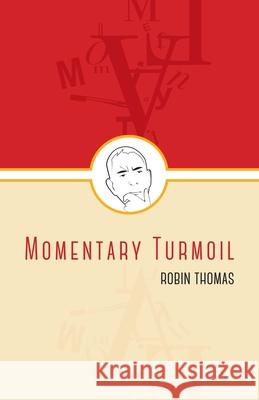 Momentary Turmoil Thomas, Robin 9781788640077