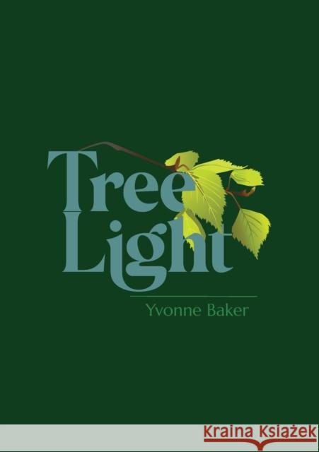 Tree Light Yvonne Baker 9781788641418 Cinnamon Press