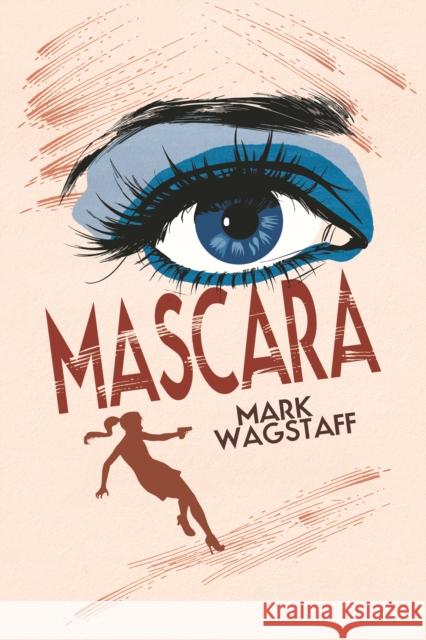 Mascara Mark Wagstaff 9781788641746 Cinnamon Press