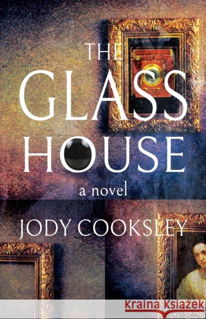 The Glass House Jody Cooksley 9781788649117