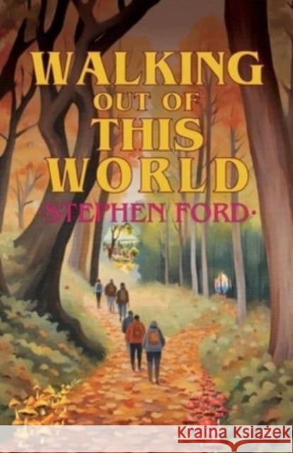 Walking out of this World Stephen Ford 9781788649896 Cinnamon Press
