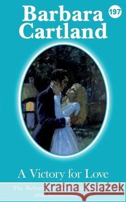 197. A Victory for Love Cartland, Barbara 9781788670760 Barbara Cartland