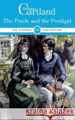 221. The Prude and the Prodigal Barbara Cartland 9781788671866 Barbara Cartland