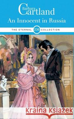 236. An Innocent in Russia Barbara Cartland 9781788672542 Barbara Cartland