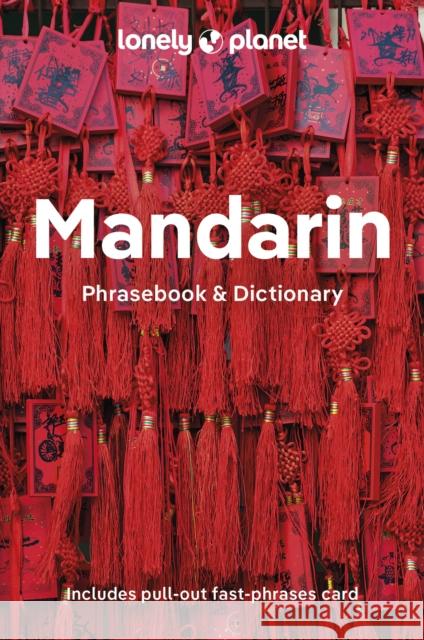 Lonely Planet Mandarin Phrasebook & Dictionary Lonely Planet 9781788680363 Lonely Planet