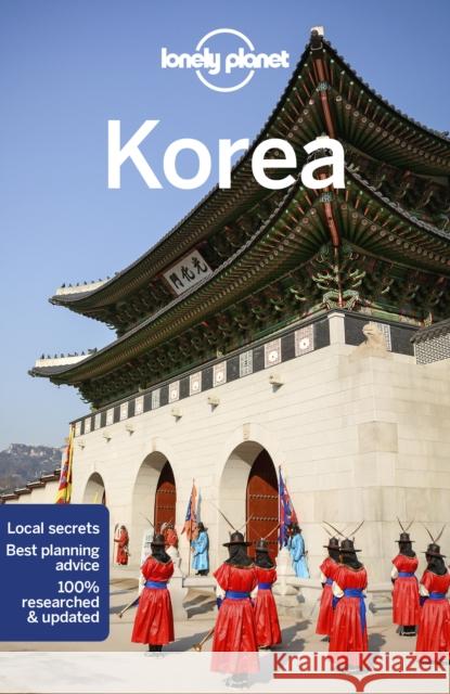 Lonely Planet Korea Rob Whyte 9781788680462 Lonely Planet Global Limited