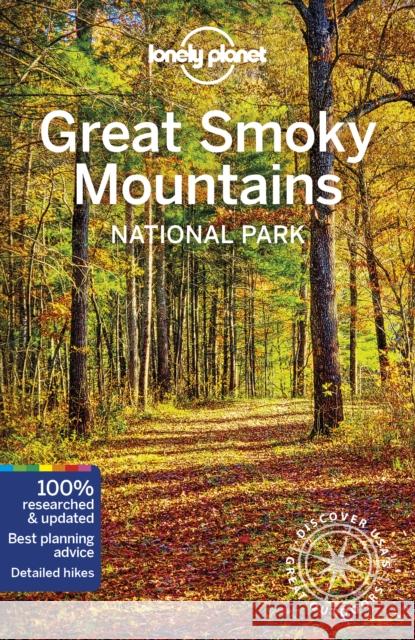 Lonely Planet Great Smoky Mountains National Park Ward, Greg 9781788680943