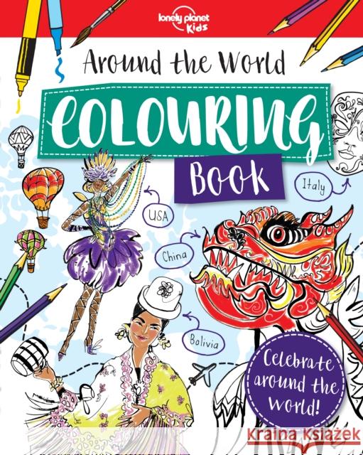 Lonely Planet Kids Around the World Colouring Book Claire Sipi 9781788681117