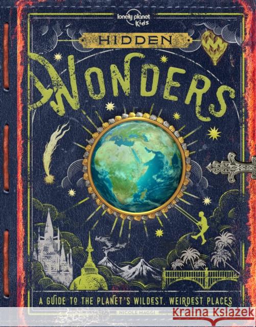 Lonely Planet Kids Hidden Wonders Nicole Maggi 9781788683258 Lonely Planet Global Limited