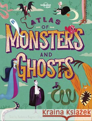 Lonely Planet Kids Atlas of Monsters and Ghosts 1 Kids, Lonely Planet 9781788683470 Lonely Planet Kids