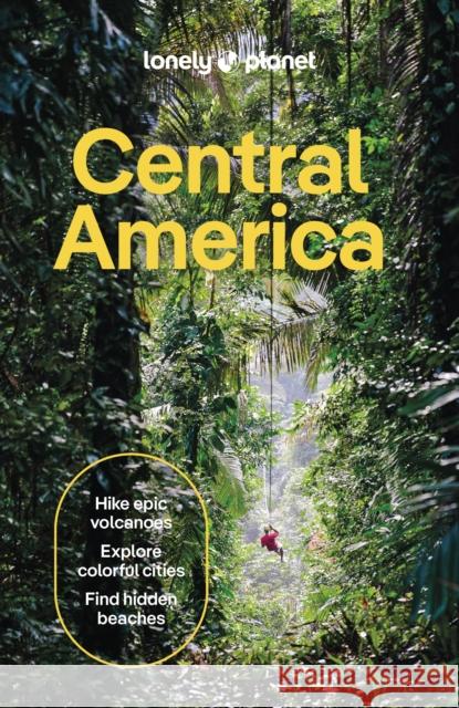 Lonely Planet Central America Elizabeth Lavis 9781788684347