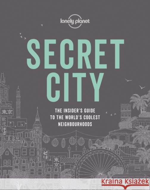 Lonely Planet Secret City Lonely Planet 9781788689168 Lonely Planet Global Limited