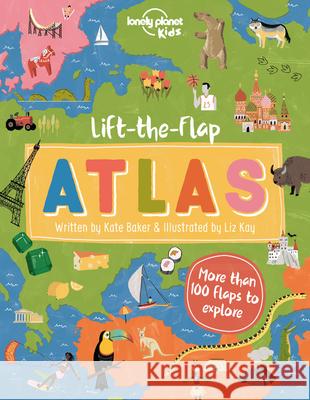 Lonely Planet Kids Lift-The-Flap Atlas 1 Baker, Kate 9781788689274 Lonely Planet Kids