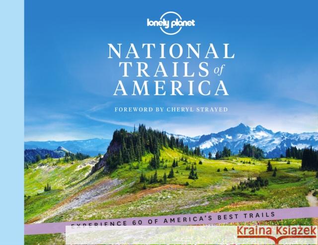 Lonely Planet National Trails of America Lonely Planet 9781788689380 Lonely Planet Global Limited