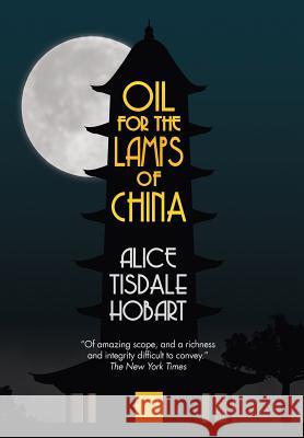 Oil for the Lamps of China Alice Tisdale Hobart Sherman Cochran 9781788690287 Eastbridge Books