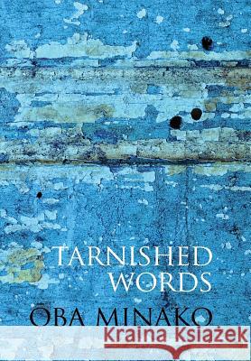 Tarnished Words: The Poetry of Oba Minako Minako Oba Janice Brown 9781788690461