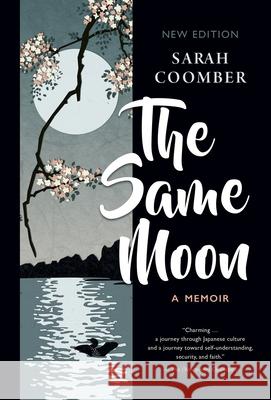 The Same Moon Sarah Coomber 9781788692069 Camphor Press Ltd