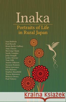 Inaka: Portraits of Life in Rural Japan Ross, John Grant 9781788692199