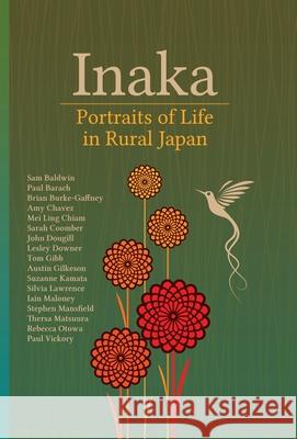 Inaka: Portraits of Life in Rural Japan Ross, John Grant 9781788692205