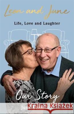 Leon and June: Our Story: Life, Love & Laughter June Bernicoff   9781788700931 BLINK Publishing