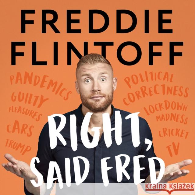 Right, Said Fred Andrew Flintoff 9781788703949 Bonnier Books Ltd