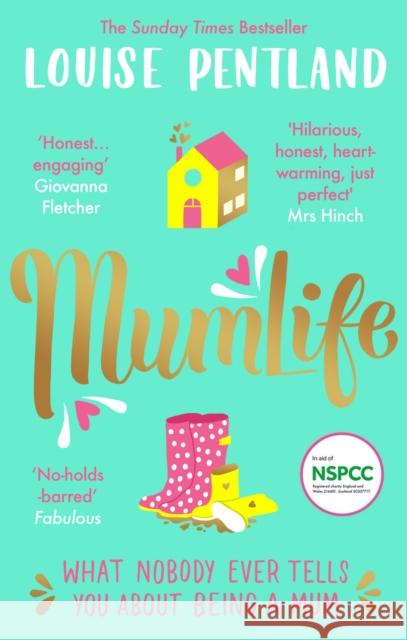 MumLife: The Sunday Times Bestseller, 'Hilarious, honest, heartwarming' Mrs Hinch Louise Pentland 9781788704137