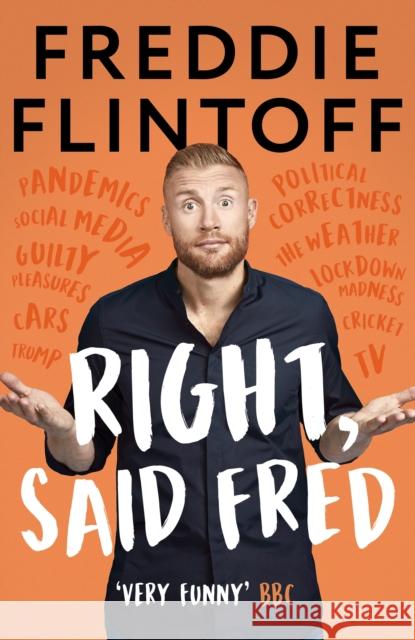 Right, Said Fred Andrew Flintoff 9781788704144 Bonnier Books Ltd