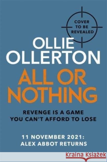All Or Nothing: the explosive new action thriller from bestselling author and SAS: Who Dares Wins star Ollie Ollerton 9781788704939 Bonnier Books Ltd