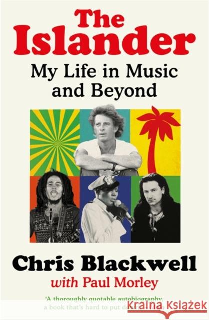 The Islander: My Life in Music and Beyond Chris Blackwell 9781788705776