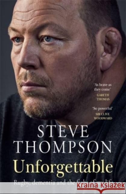 Unforgettable: Winner of the Sunday Times Sports Book of the Year Award Steve Thompson 9781788705905 Bonnier Books Ltd