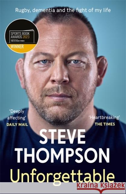 Unforgettable: Winner of the Sunday Times Sports Book of the Year Award Steve Thompson 9781788705943 Bonnier Books Ltd
