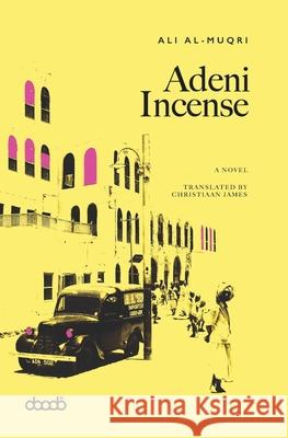 Adeni Incense Ali Al-Muqri Christiaan James  9781788710916