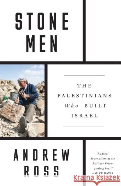 Stone Men: The Palestinians Who Built Israel Andrew Ross 9781788730266