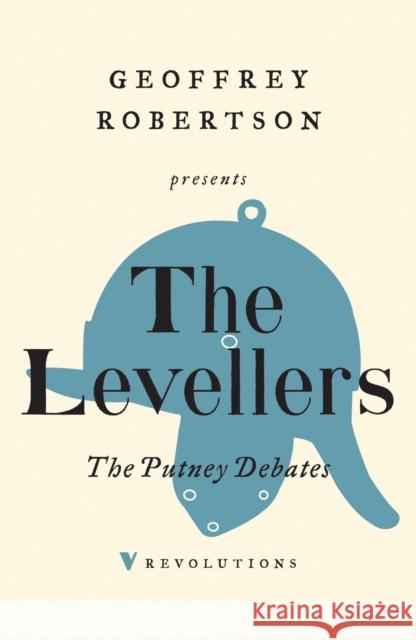 The Putney Debates The Levellers                            Philip Baker 9781788731416 Verso