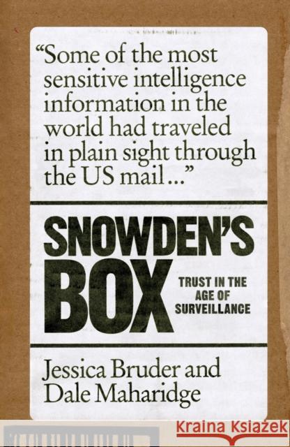 Snowden's Box: Trust in the Age of Surveillance Jessica Bruder Dale Maharidge 9781788733441 Verso Books