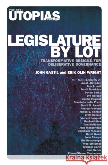 Legislature by Lot: Transformative Designs for Deliberative Governance Gastil, John 9781788736084 Verso