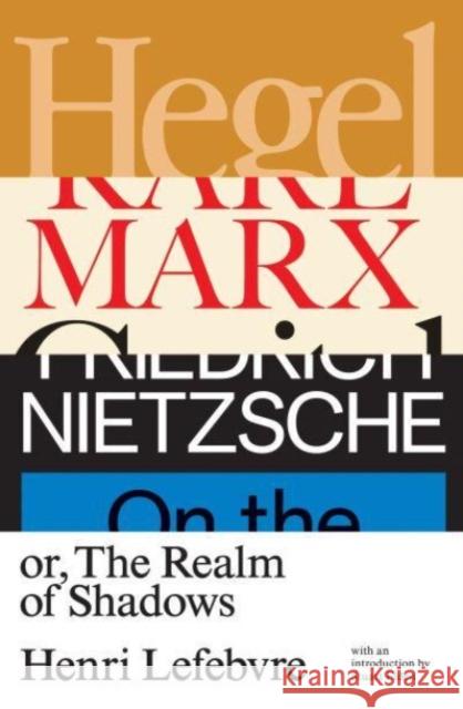 Hegel, Marx, Nietzsche (Lbe) Henri Lefebvre 9781788736947 Verso