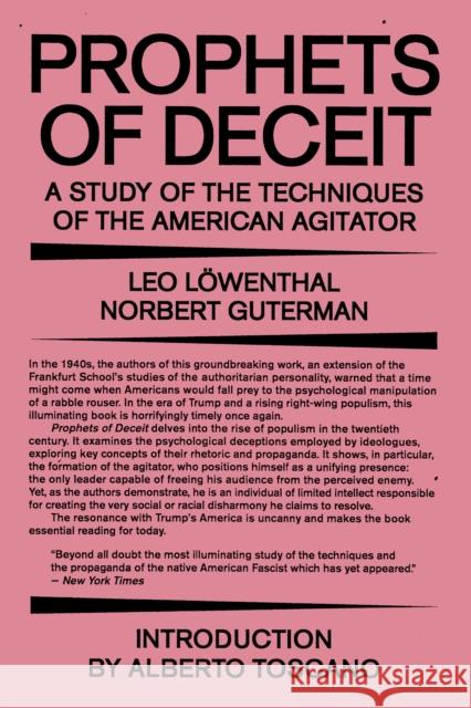Prophets of Deceit: A Study of the Techniques of the American Agitator Leo Lowenthal Norbert Guterman 9781788736961 Verso Books