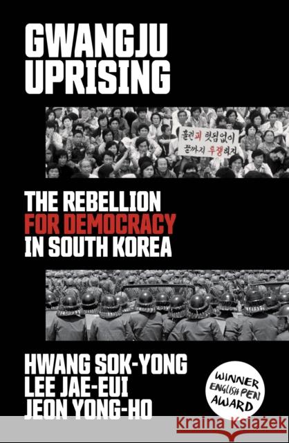 Gwangju Uprising: The Rebellion for Democracy in South Korea Hwang Sok-yong Lee Jae-eui  9781788737142