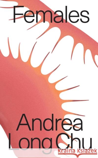 Females Andrea Long Chu 9781788737371 Verso Books