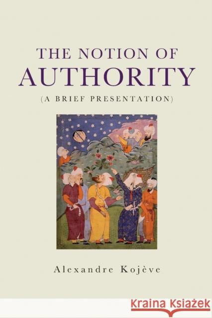 The Notion of Authority Alexandre Kojeve 9781788739610 Verso