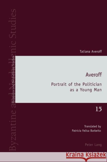 Averoff: Portrait of the Politician as a Young Man Louth, Andrew 9781788741224
