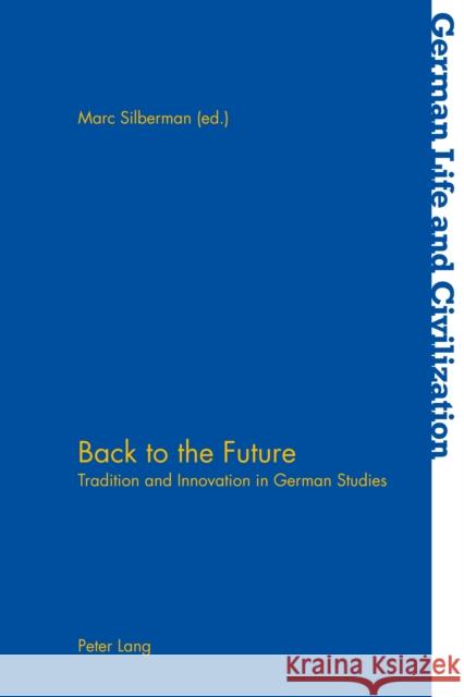 Back to the Future: Tradition and Innovation in German Studies Hermand, Jost 9781788743037