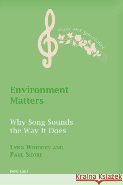 Environment Matters: Why Song Sounds the Way It Does Boyce-Tillman, June 9781788744935