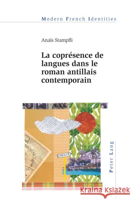 La Coprésence de Langues Dans Le Roman Antillais Contemporain Khalfa, Jean 9781788745789 Peter Lang Ltd, International Academic Publis