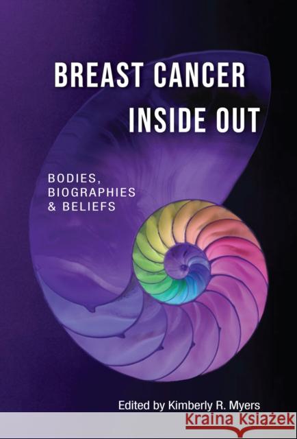 Breast Cancer Inside Out: Bodies, Biographies & Beliefs Vaccarella, Maria 9781788747332