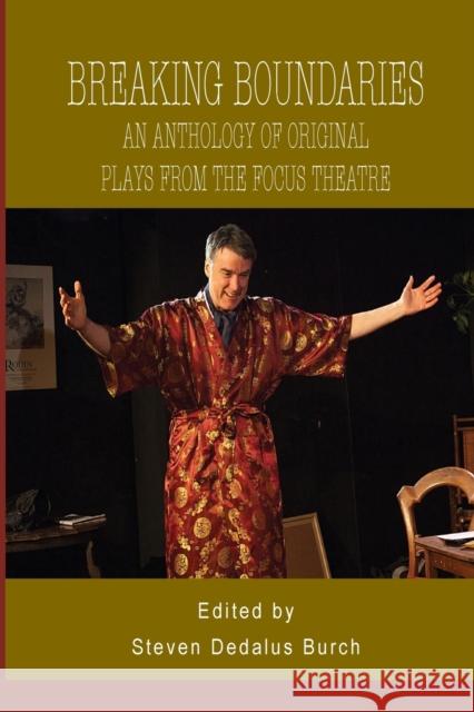 Breaking Boundaries: An Anthology of Original Plays from the Focus Theatre Dedalus Burch, Steven 9781788747523 Peter Lang International Academic Publishers
