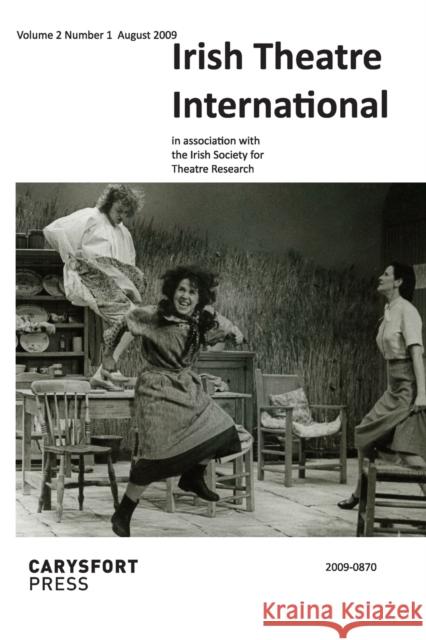 Irish Theatre International; Volume 2 Number 1 Murphy, Paul 9781788748919