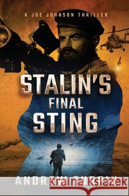 Stalin's Final Sting: A Joe Johnson Thriller, Book 4 Andrew Turpin 9781788750349